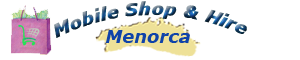 Menorca's online Supermarket & Hire Store Menorca's online Supermarket & Hire Store